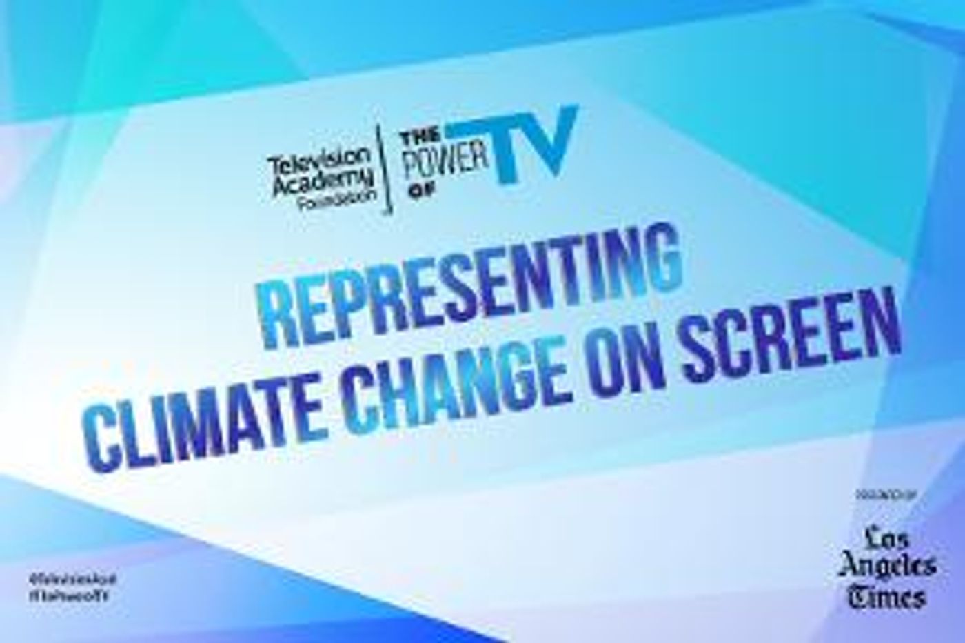 Television Academy Foundation to Present THE POWER OF TV: REPRESENTING CLIMATE CHANGE ON SCREEN  Image