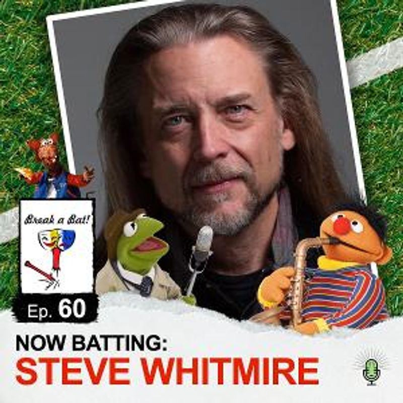 Steve Whitmire Talks Broadway, Sardi's And The Muppets On BREAK A BAT! Podcast Image