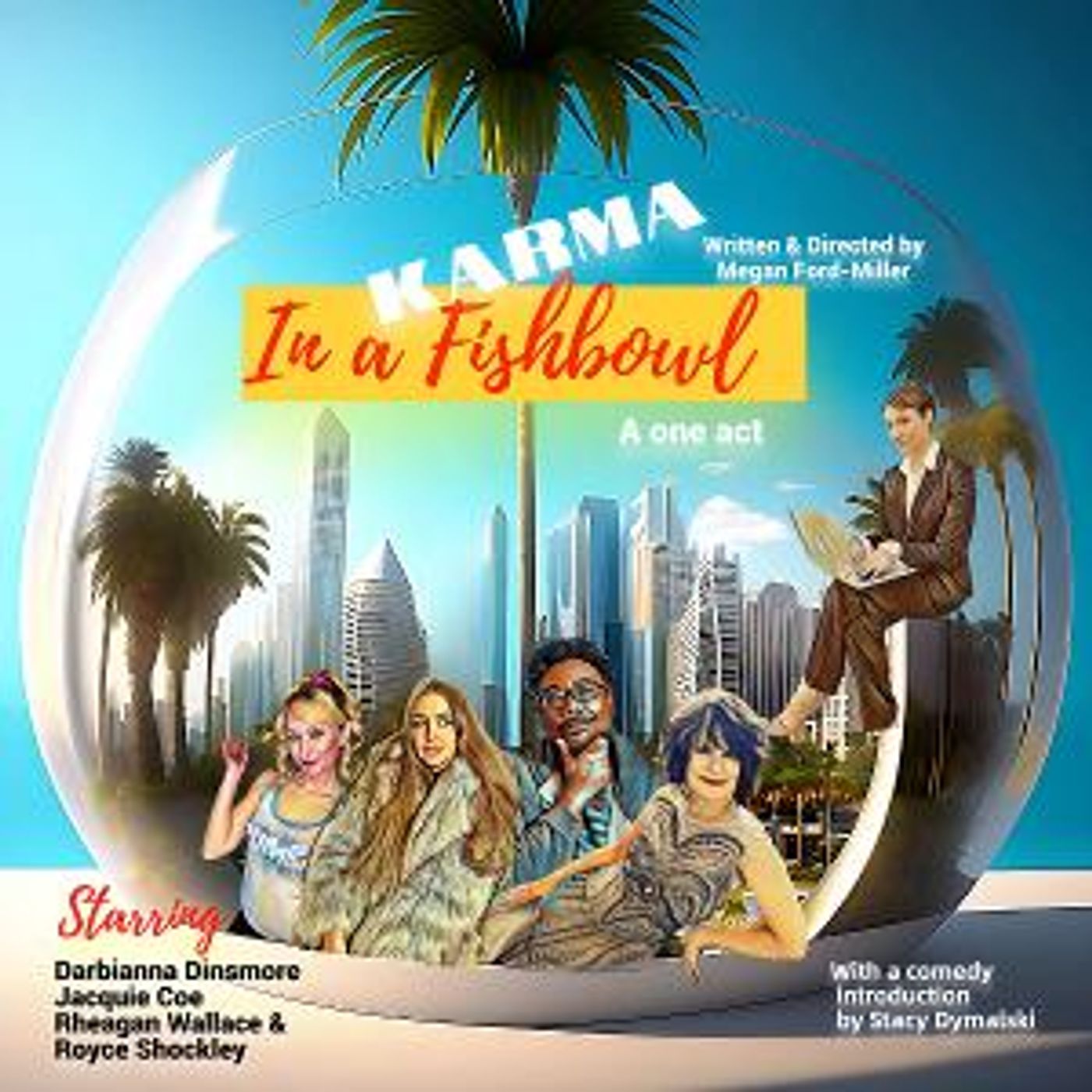 KARMA IN A FISHBOWL to Play 2023 Hollywood Fringe Festival in June  Image