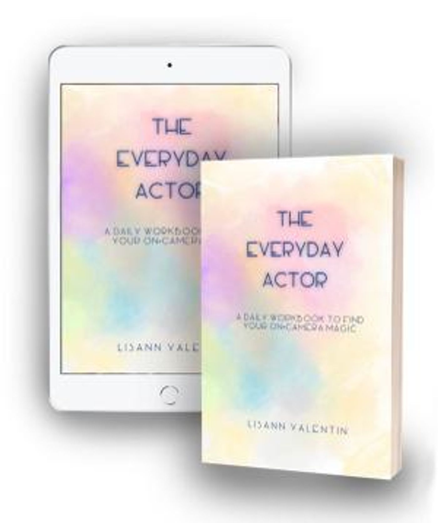 Lisann Valentin Offers New Book THE EVERYDAY ACTOR For Free On National Actors Day  Image