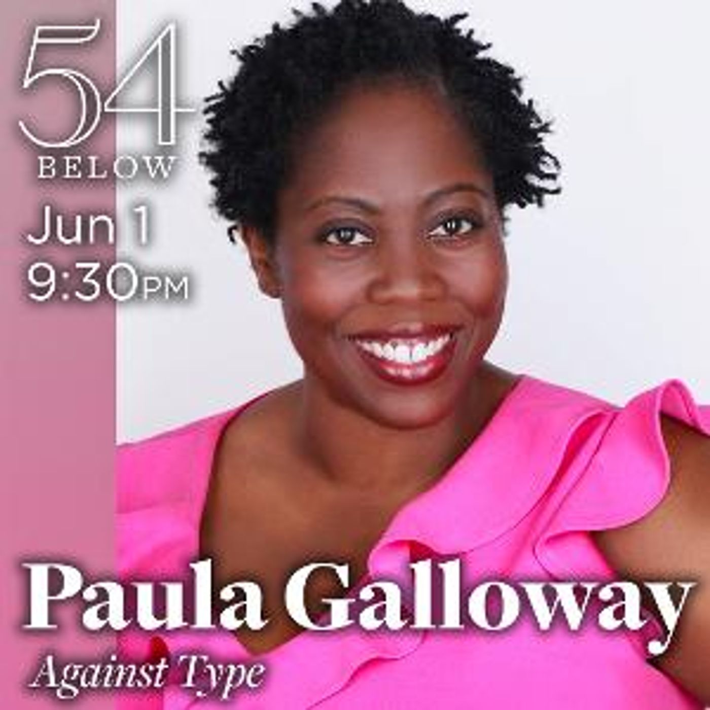 Paula Galloway to Make Cabaret Solo Debut With AGAINST TYPE at 54 Below  Image