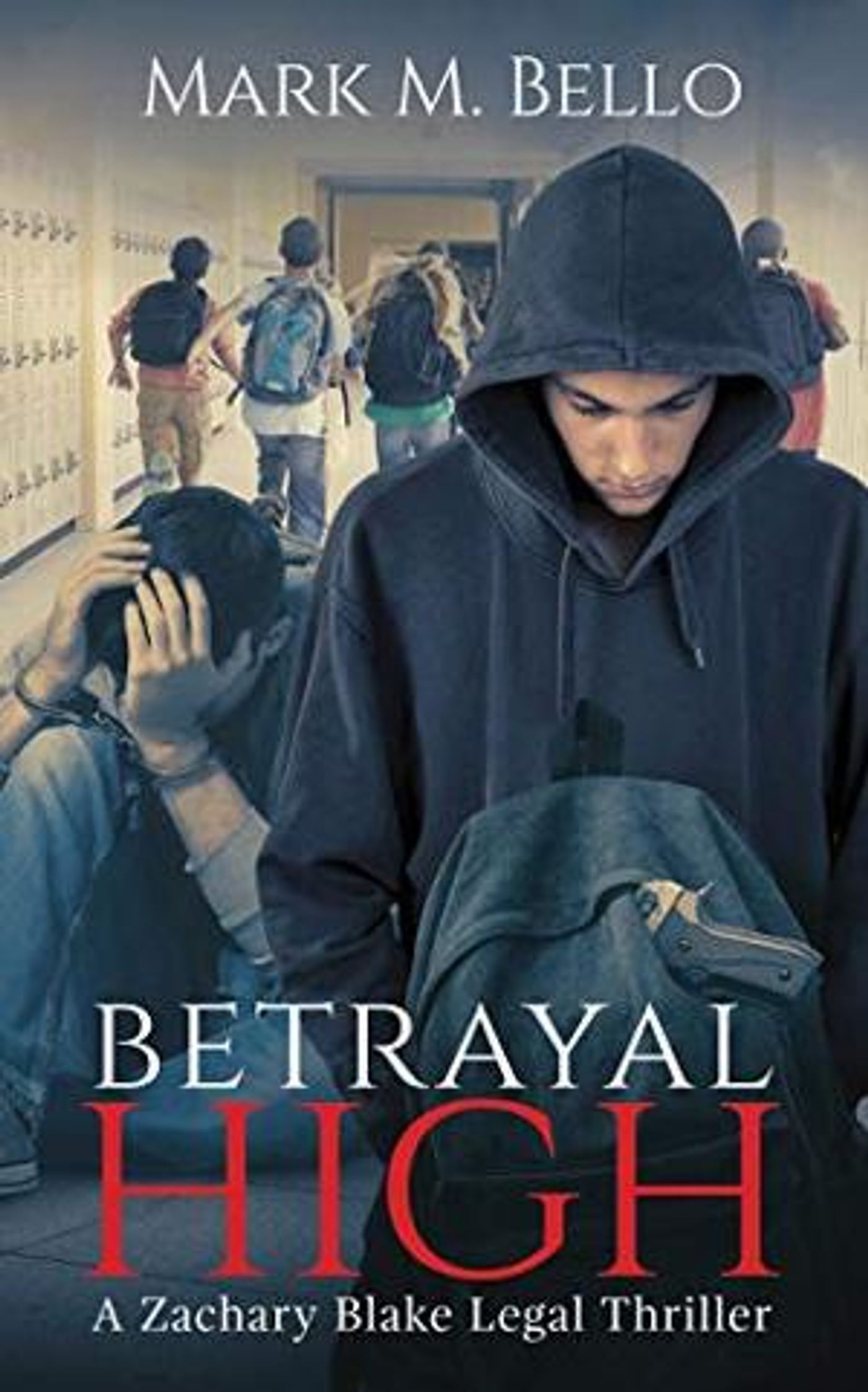Attorney Mark M. Bello Releases New Legal Thriller BETRAYAL HIGH  Image