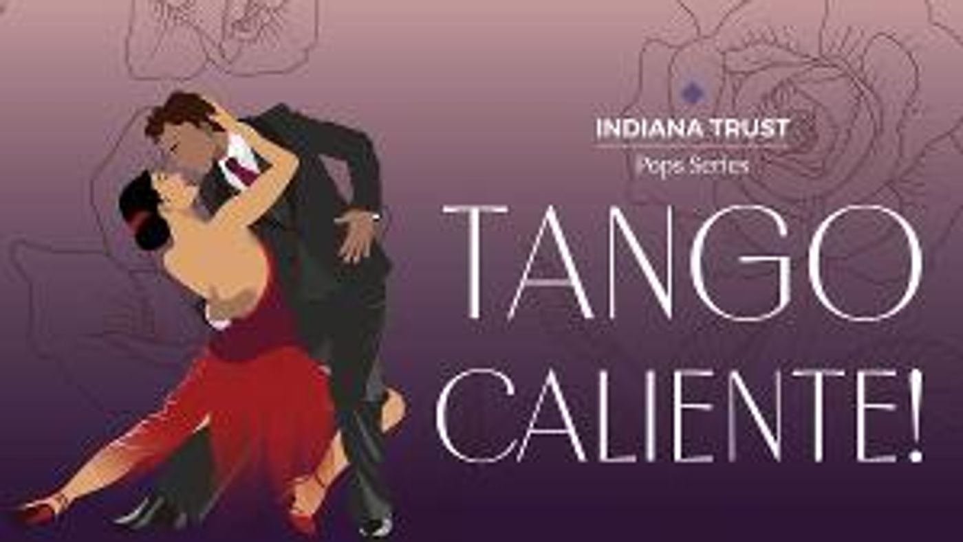 South Bend Symphony Orchestra to Present TANGO CALIENTE in February  Image