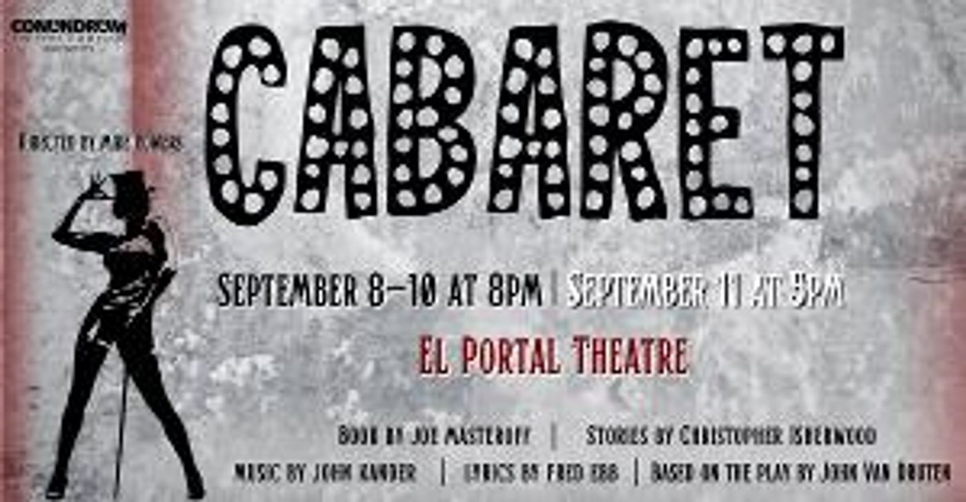 Conundrum Theatre Company Presents CABARET At The El Portal Monroe Forum Theatre  Image