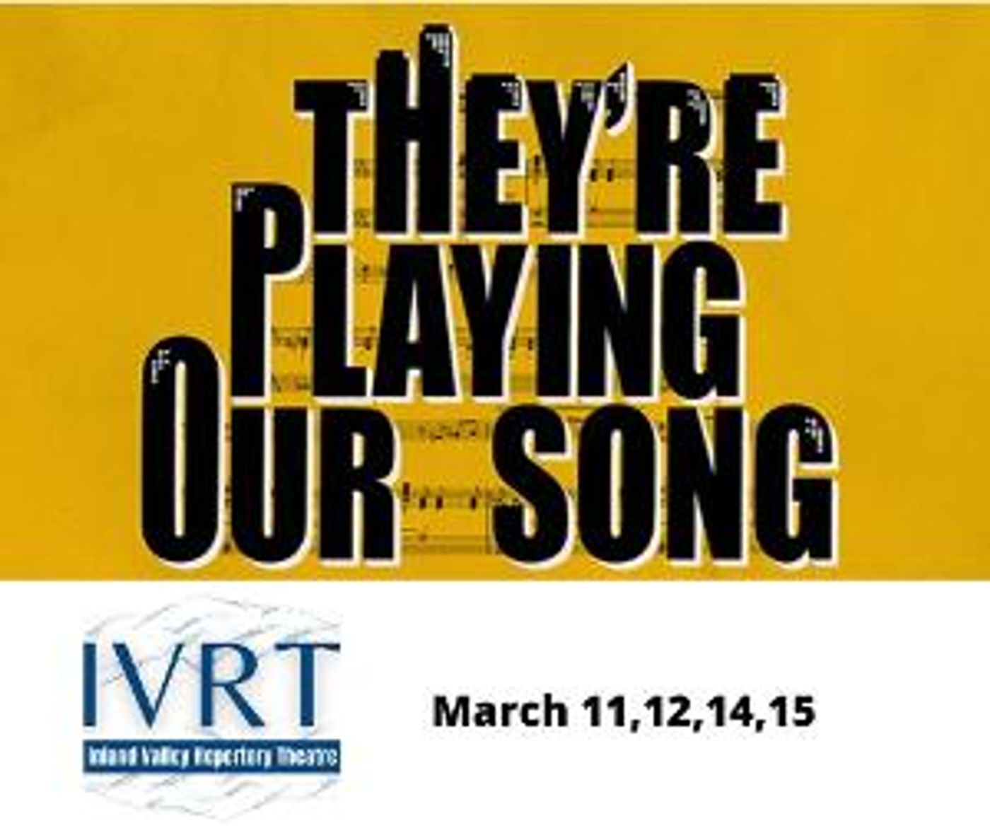 THEY'RE PLAYING OUR SONG to Open at Inland Valley Repertory Theatre This Month  Image