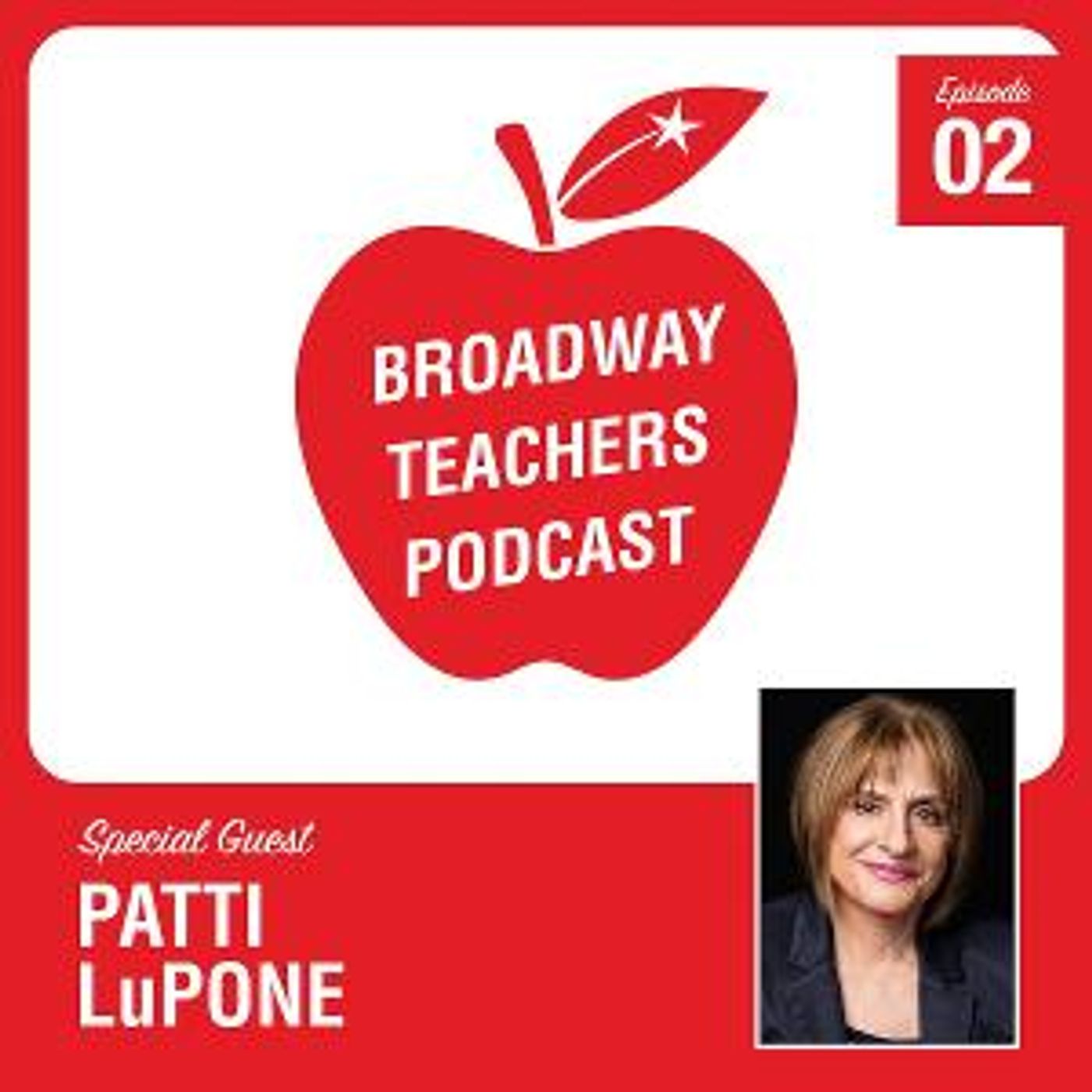 Patti LuPone, Pasek & Paul, Chita Rivera and More Join The Broadway Teachers Podcast  Image