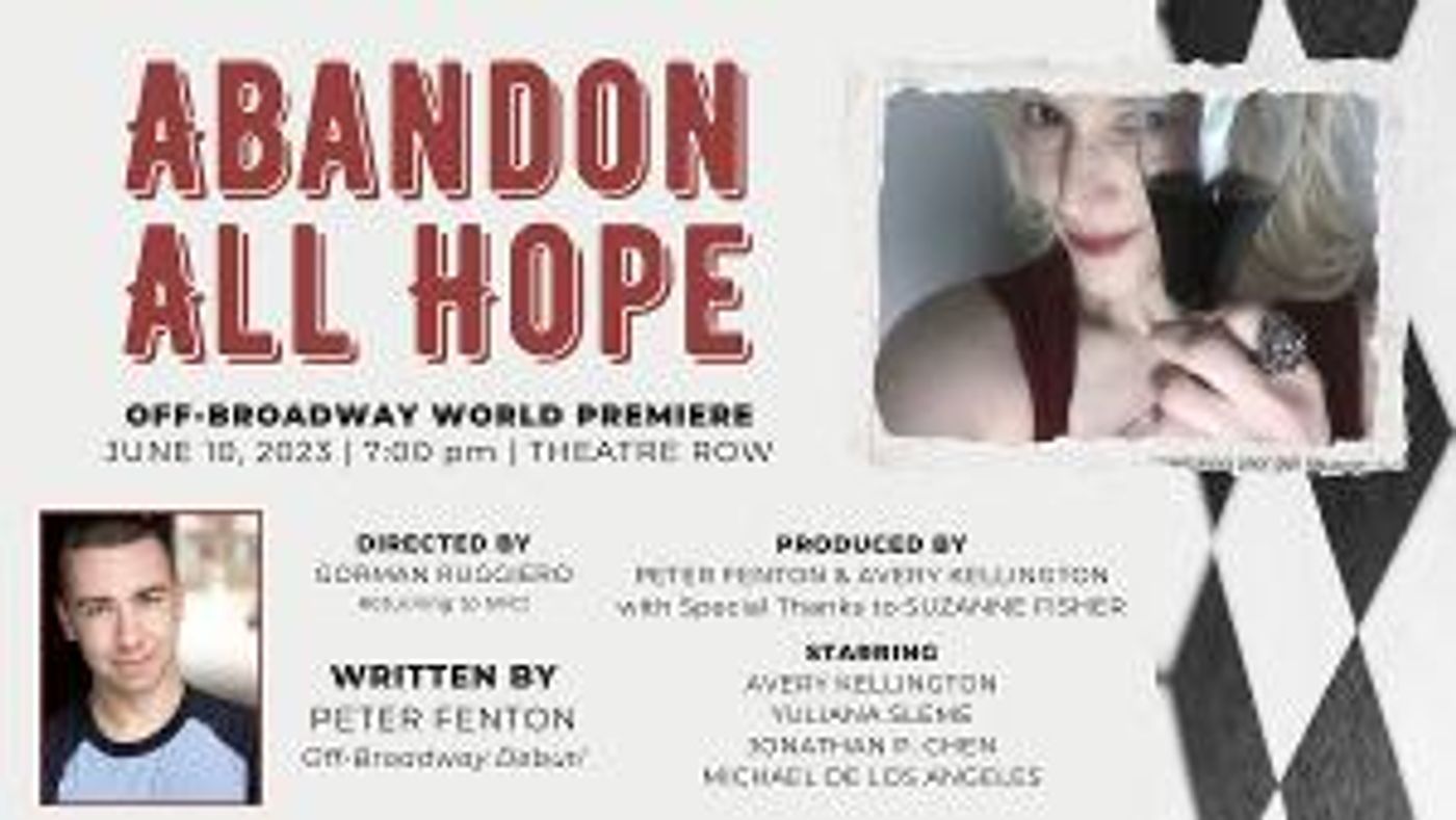 Playwright Peter Fenton To Make Off-Broadway Debut With ABANDON ALL HOPE World Premiere At Theatre Row  Image