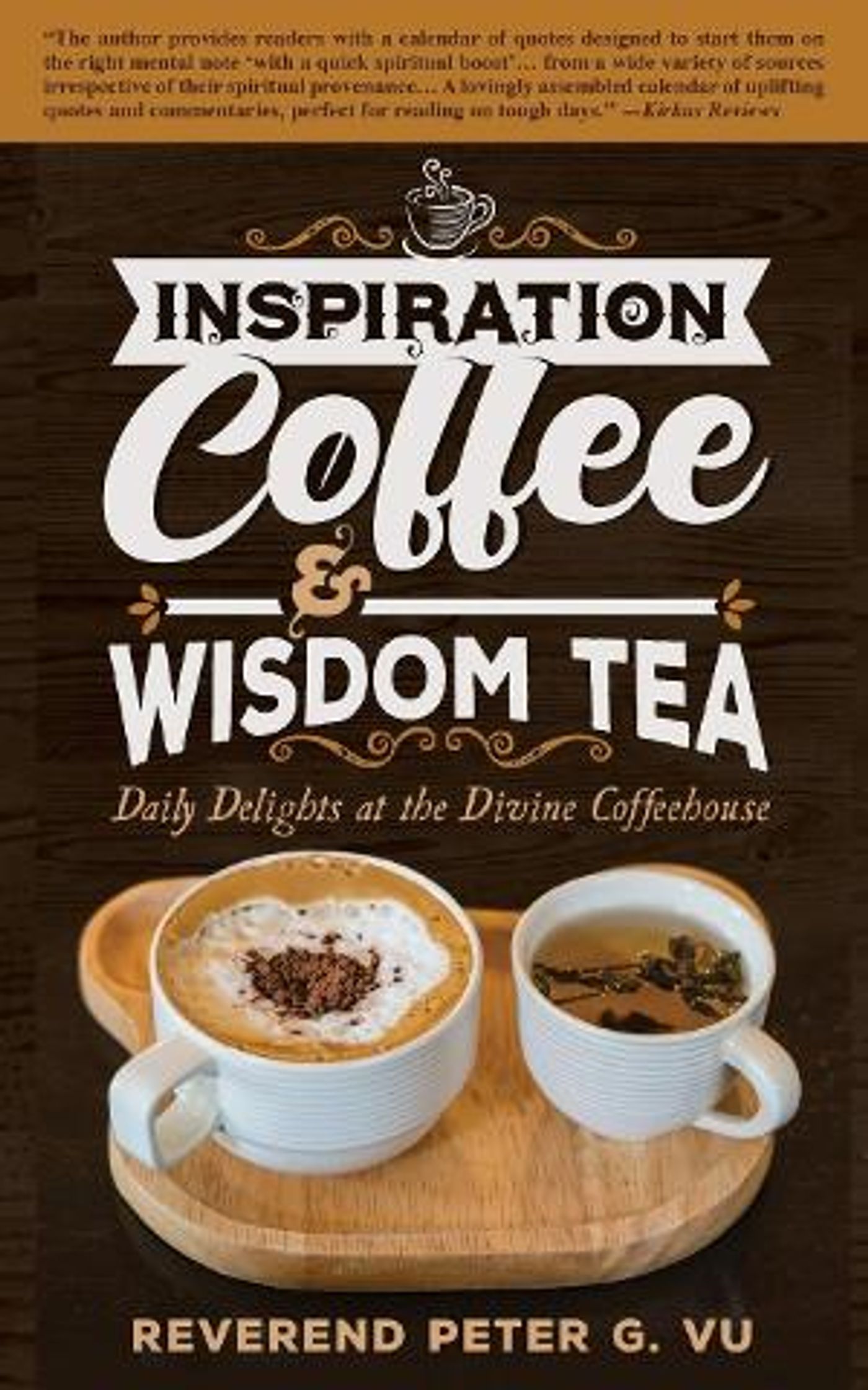 Peter G. Vu Releases New Book - Inspiration Coffee & Wisdom Tea  Image