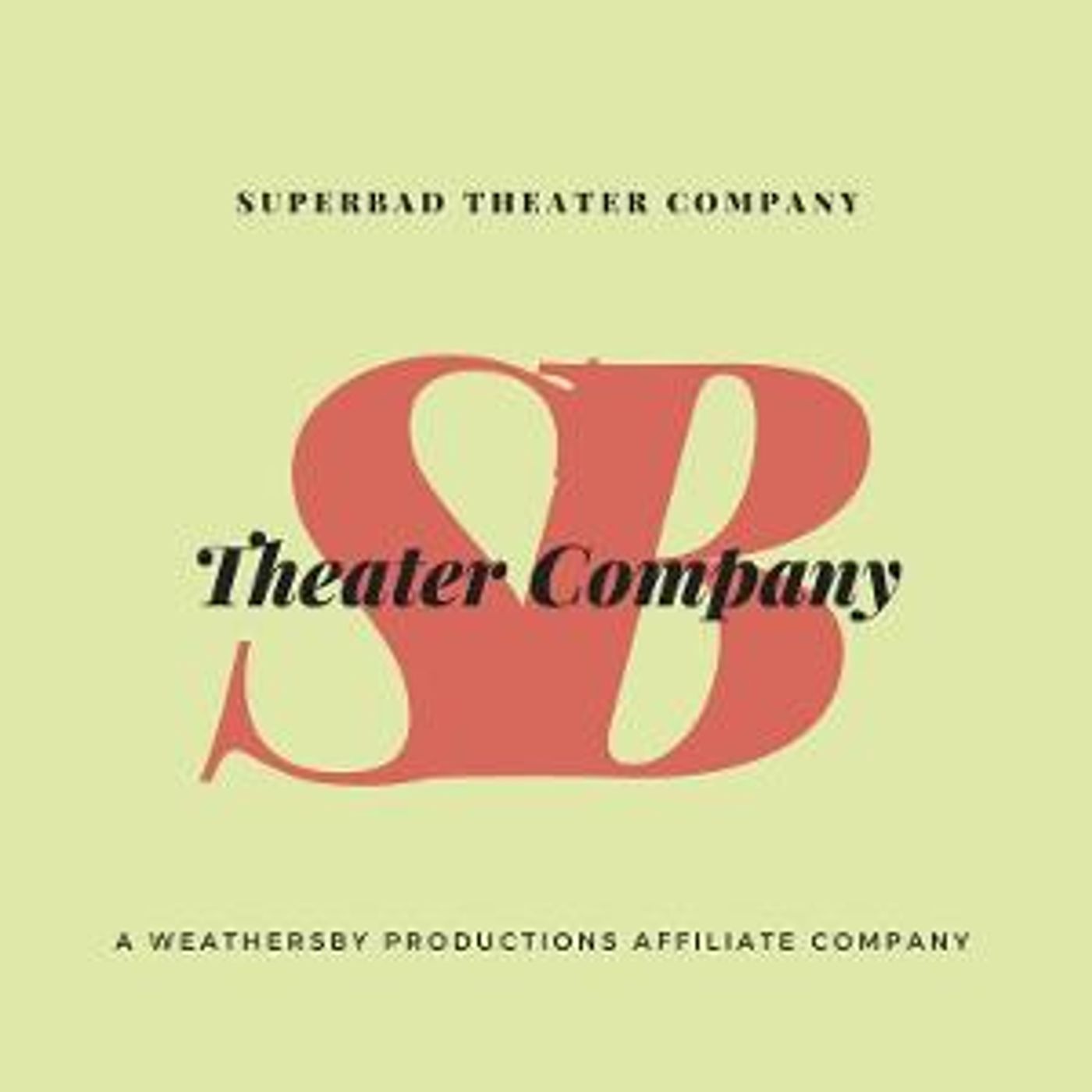 SuperBad Theater Company Announces 2021-2022 Season  Image