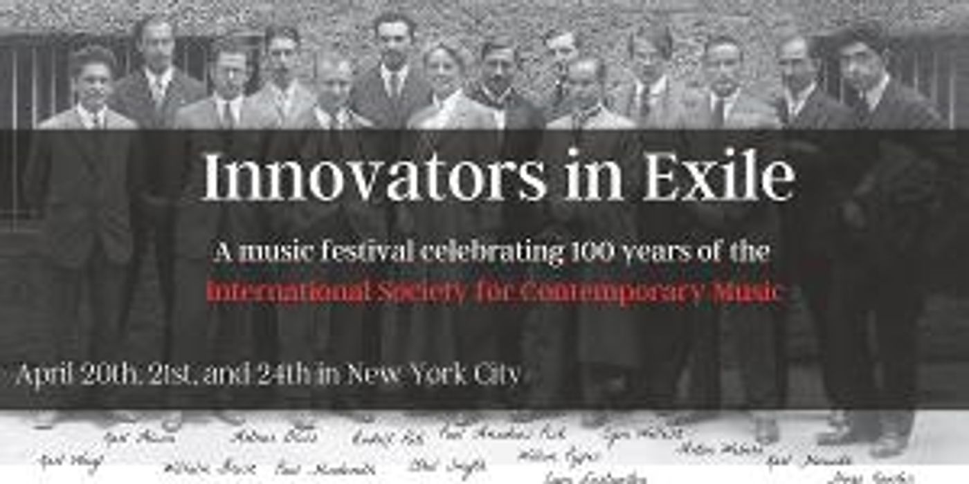 Elysium Between Two Continents Presents INNOVATORS IN EXILE: 100 YEARS OF THE INTERNATIONAL SOCIETY FOR NEW MUSIC.  Image