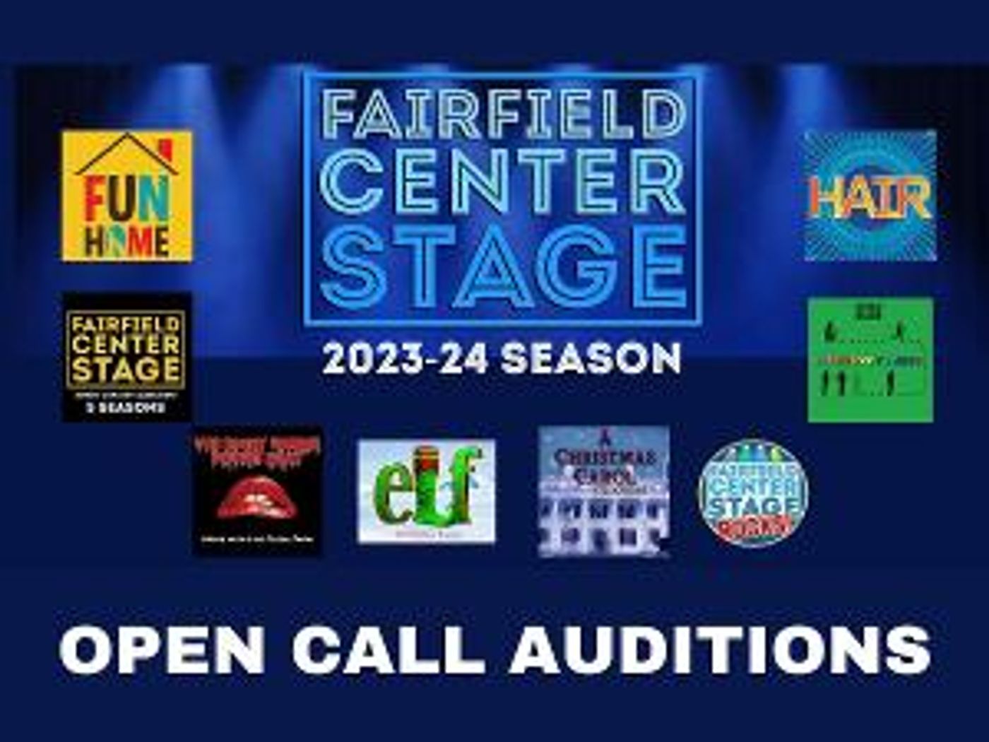 Fairfield Center Stage To Hold Open Call Auditions For 2023/24 Season Featuring FUN HOME, ELF & More  Image