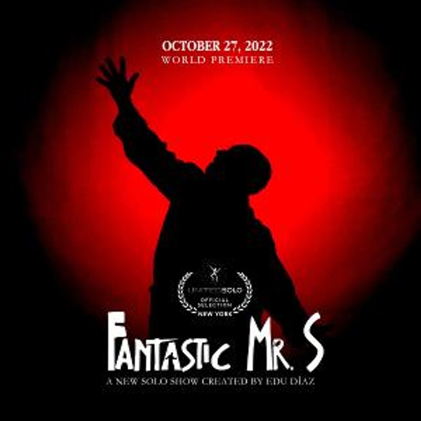 Fulbright-Recipient Actor Edu Díaz To Debut In New York With FANTASTIC MR. S  Image