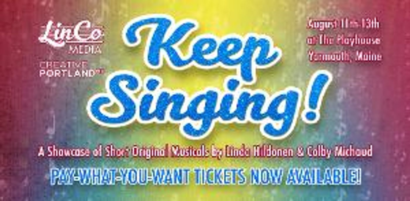 KEEP SINGING! Showcase of Short Musicals Introduces Pay-What-You-Want Tickets and Discounts  Image