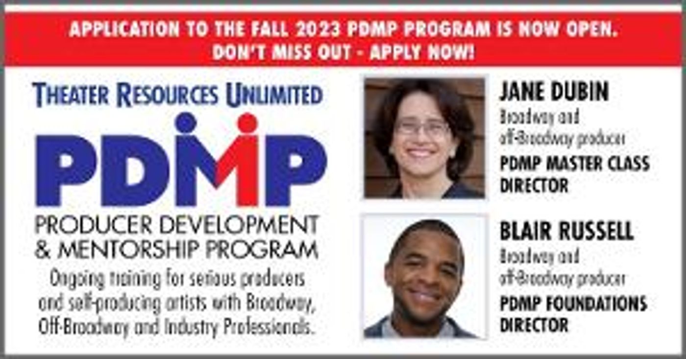 Theater Resources Unlimited Announces Submissions Now Open For Fall Term Of PDMP: Producer Development & Mentorship Program  Image