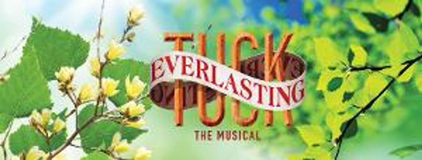 Take An Extraordinary Adventure with TUCK EVERLASTING at Christ Wesleyan Theatre Productions  Image
