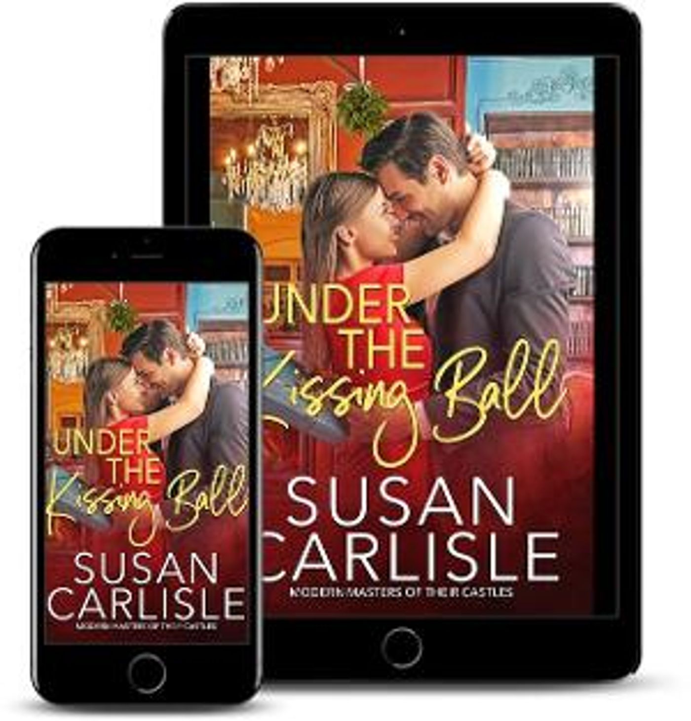 Susan Carlisle Releases New Holiday Romance UNDER THE KISSING BALL  Image
