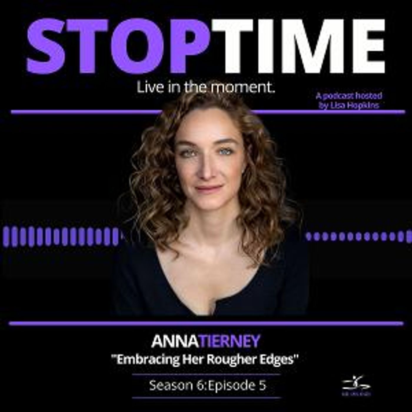 Listen: Three Pines Actress Anna Tierney Appears On STOPTIME:Live In The Moment  Image