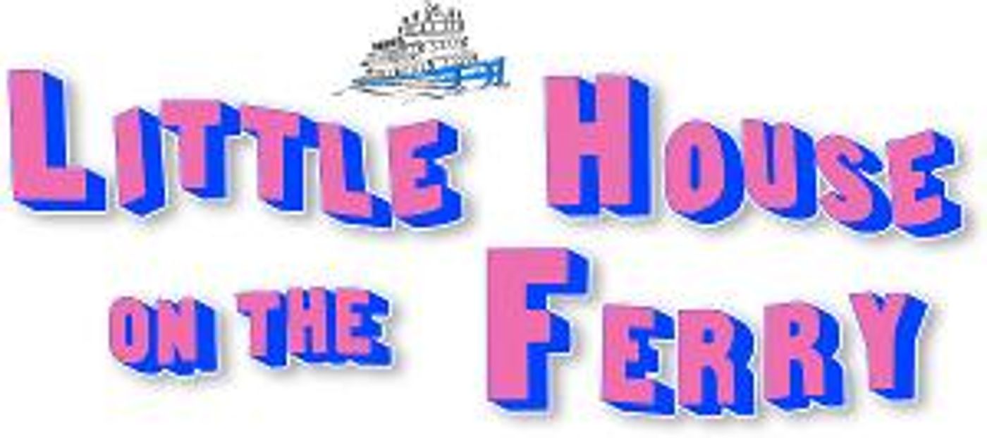 The Ritz Theater & Performing Arts Center Presents LITTLE HOUSE ON THE FERRY  Image