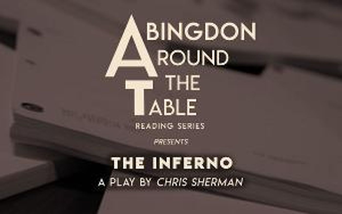 Abingdon Theatre Company's Around The Table Reading Series Continues With THE INFERNO  Image