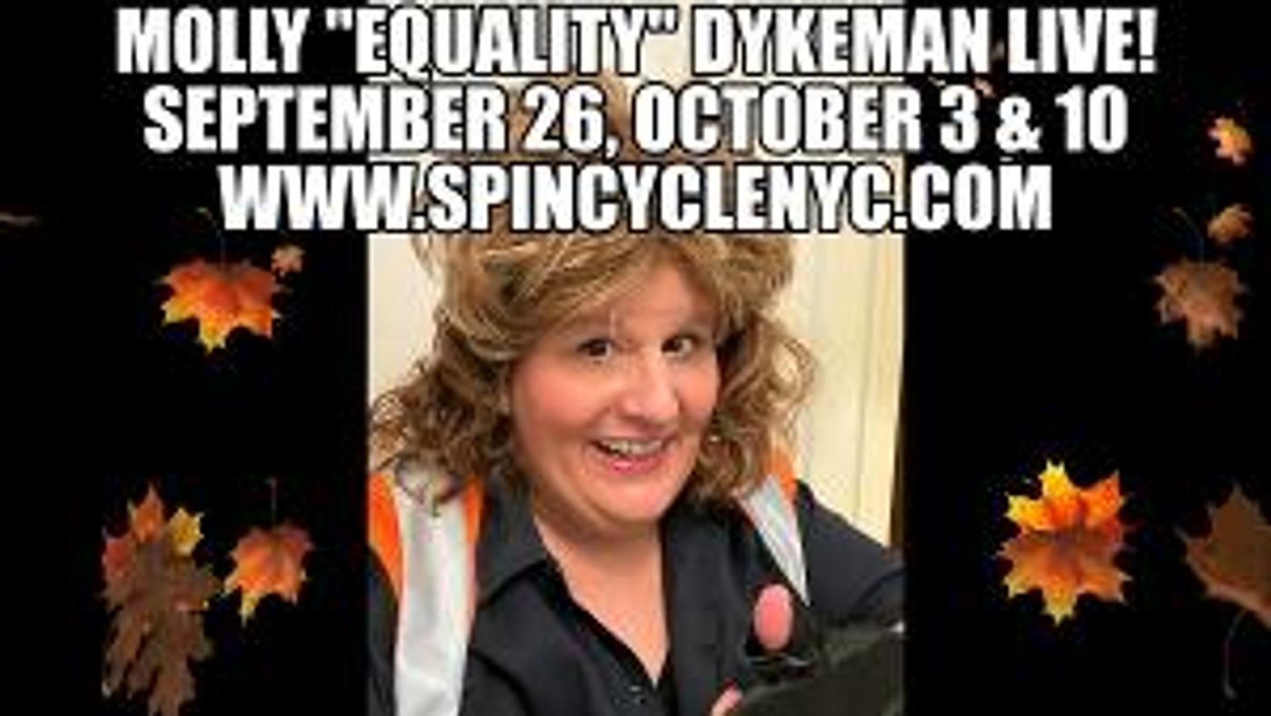 Molly 'Equality' Dykeman Presents Live Pop-up Show ALL BY MYSELF  Image