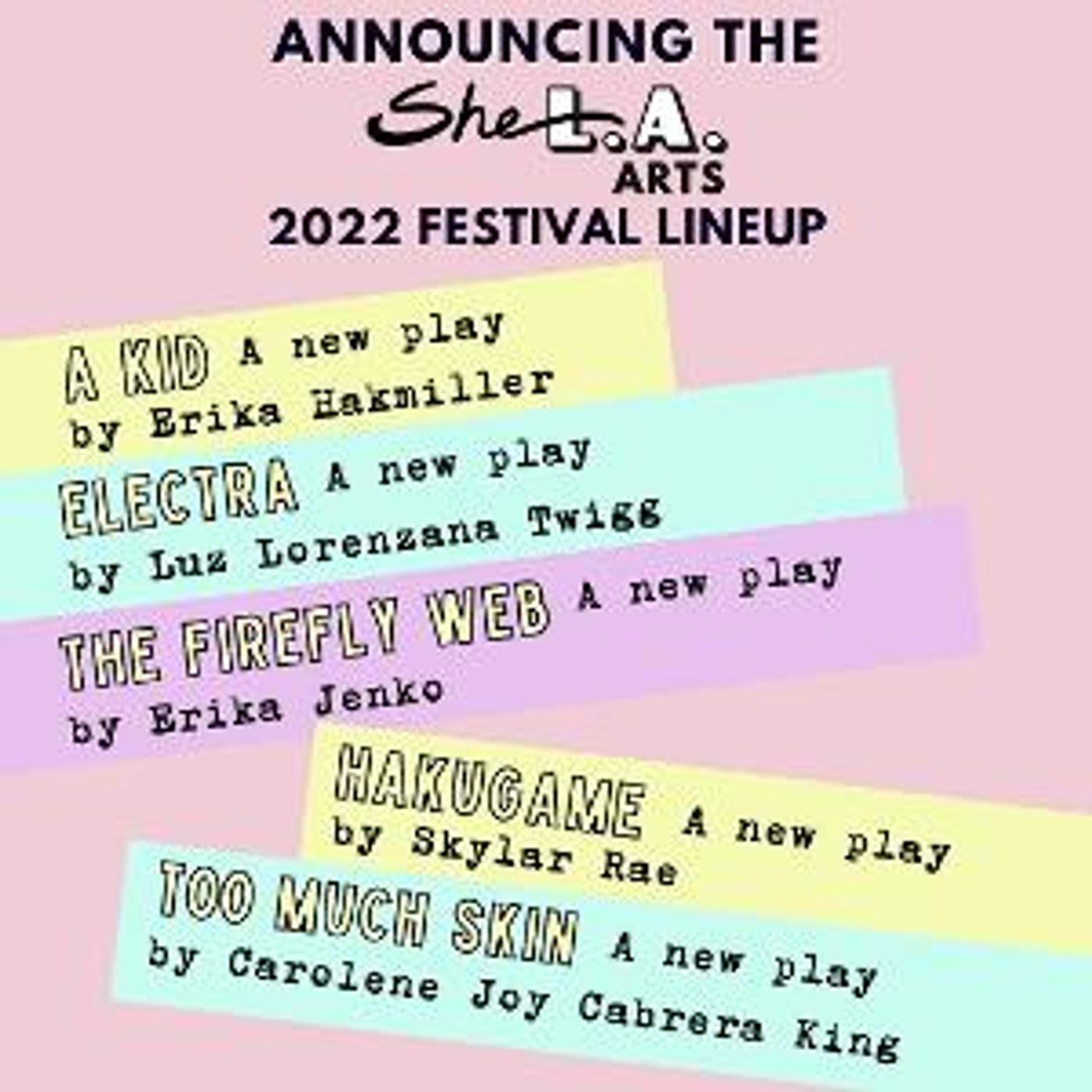 SheLA Summer Theater Festival Announces 2022 Festival Lineup Of Five New Plays By Gender-Marginalized Writers  Image