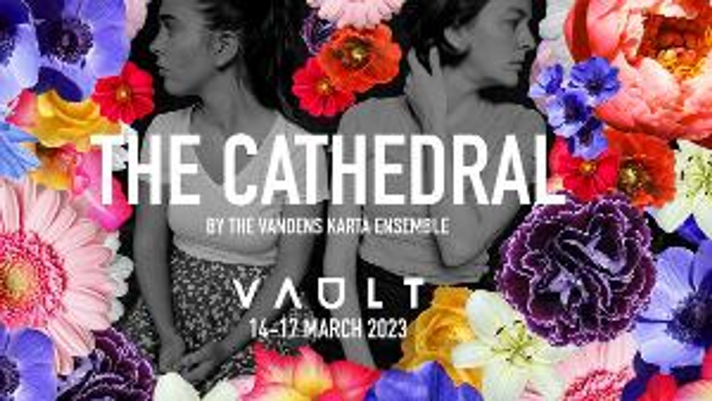 The Vandens Karta Ensemble to Present THE CATHEDRAL at VAULT Festival  Image