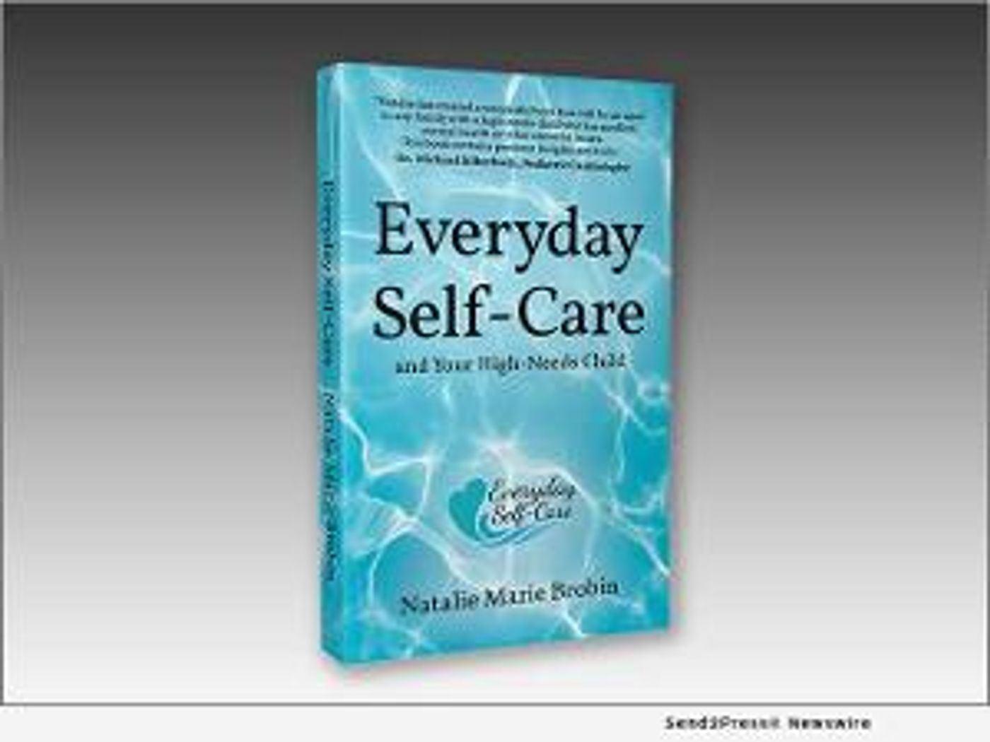 Launch Pad Publishing Releases New Book EVERYDAY SELF-CARE AND YOUR HIGH NEEDS CHILD  Image