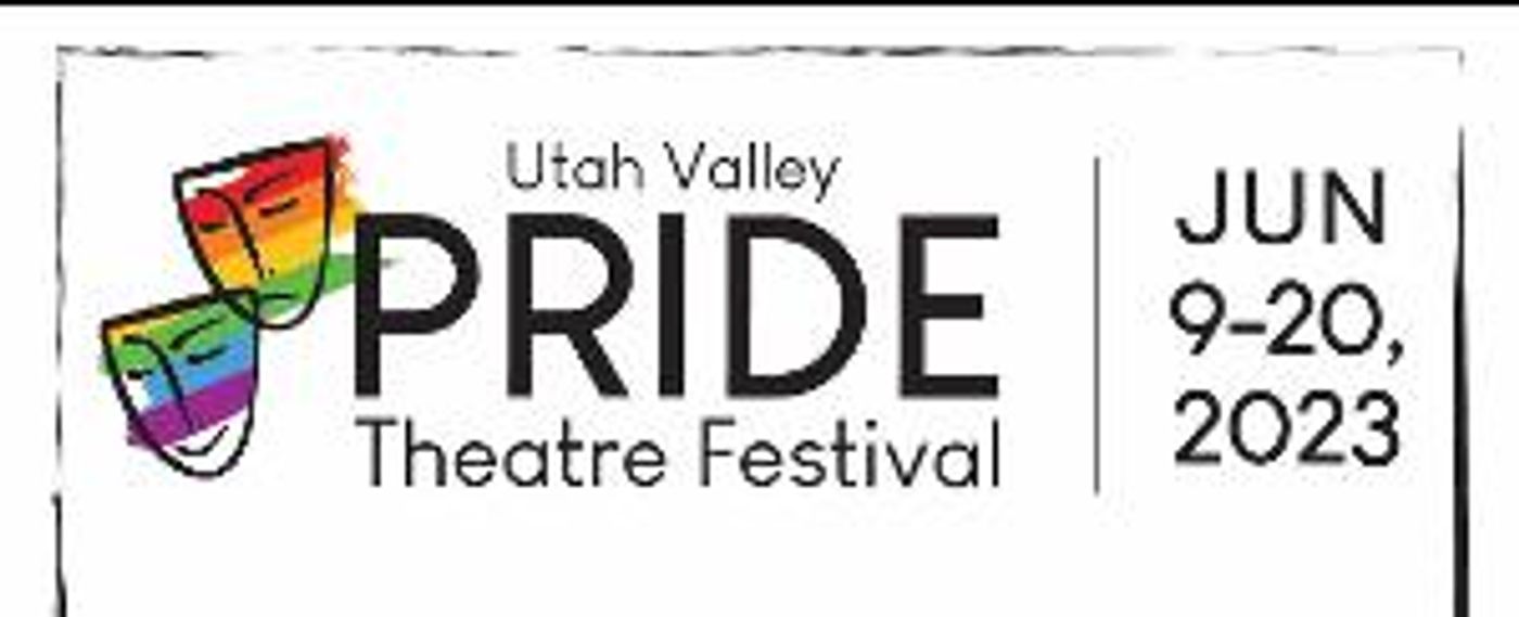 Utah Valley Players Host Inaugural Utah Valley Pride Theatre Festival  Image
