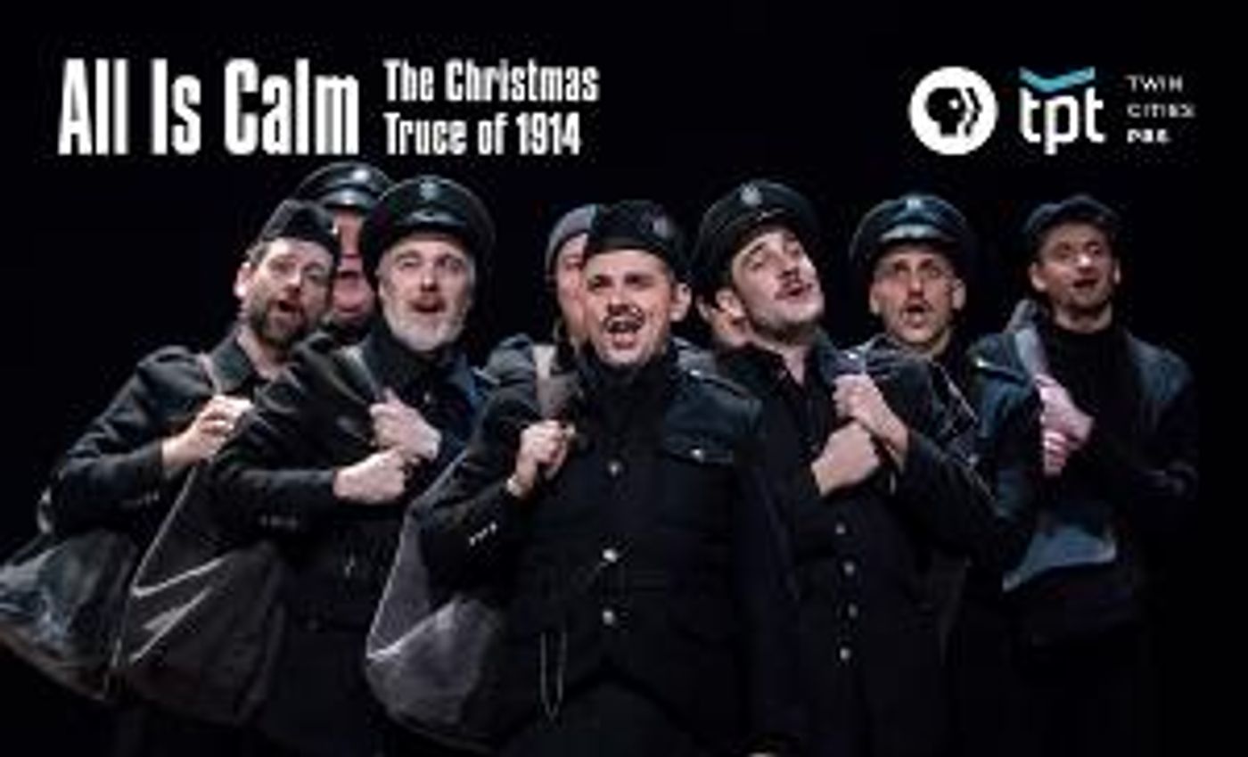 Twin Cities PBS Presents Theater Latté Da's ALL IS CALM  Image