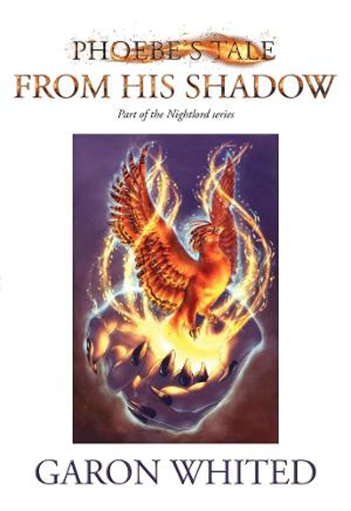 Author Garon Whited Releases New Fantasy Novel PHOEBE'S TALE: FROM HIS SHADOW  Image