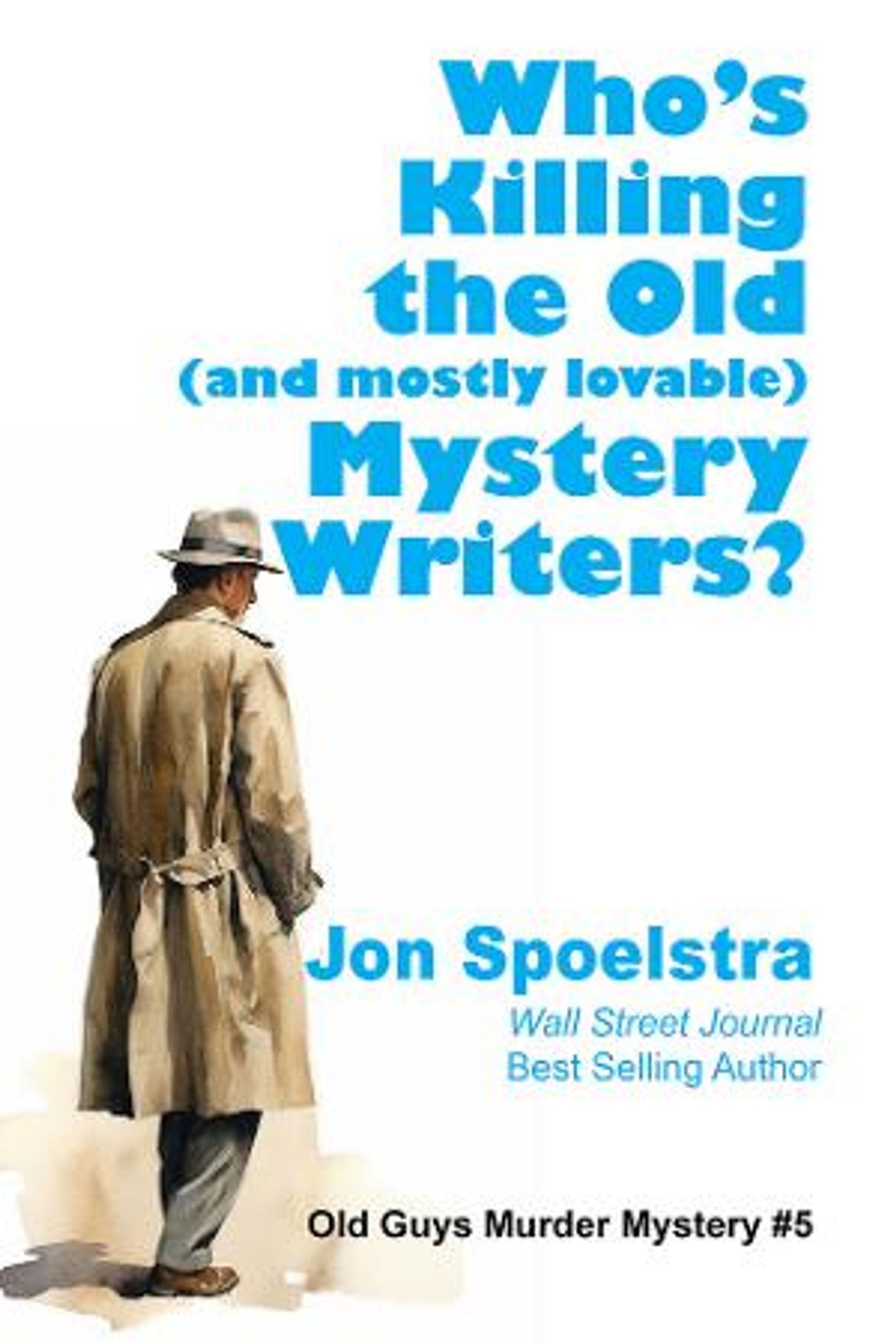 Marketing Guru Jon Spoelstra to Release Fifth Book in OLD GUYS MURDER MYSTERY SERIES  Image