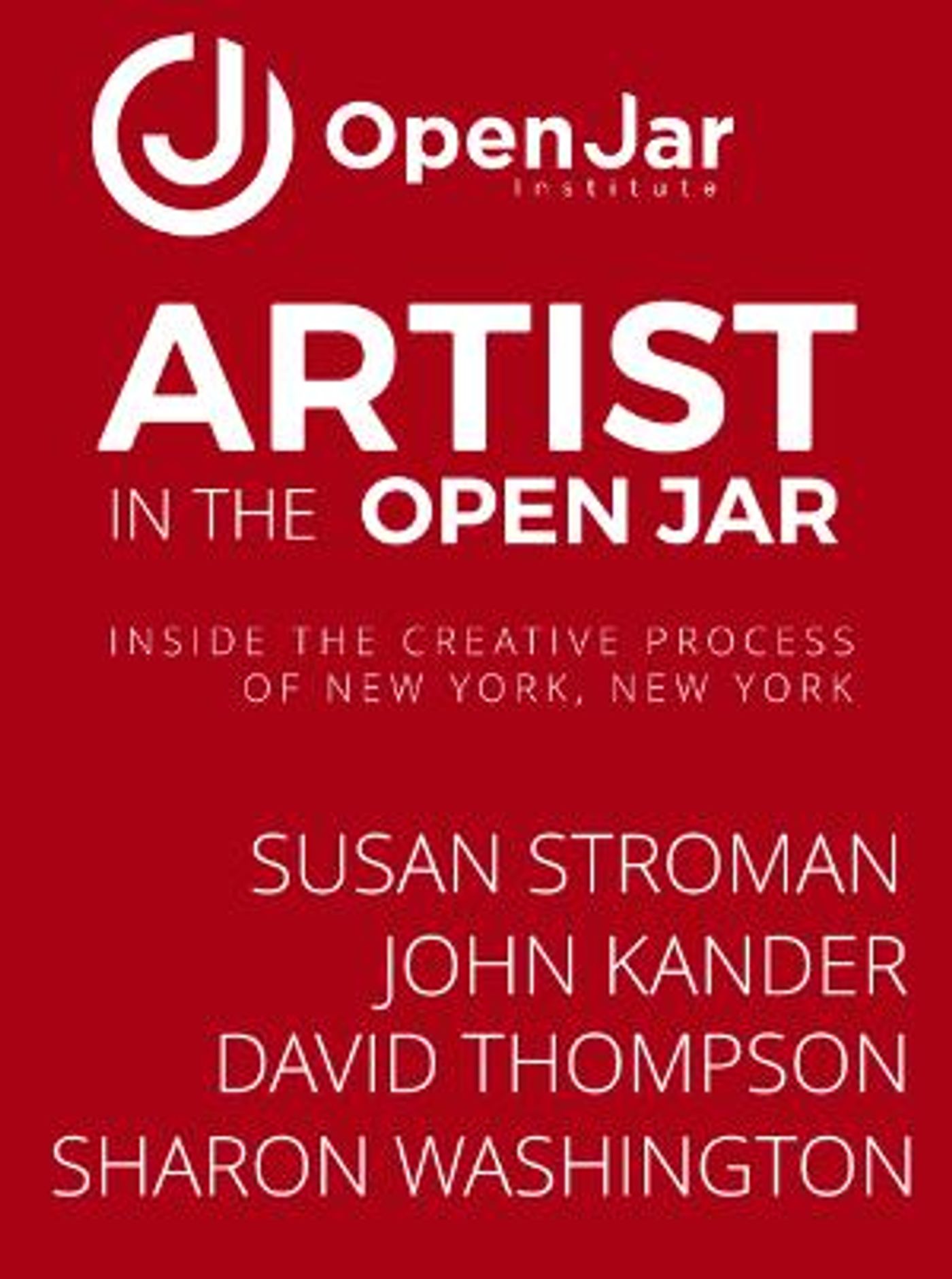 NEW YORK, NEW YORK Creatives John Kander, Susan Stroman And More To Join ARTIST IN THE OPEN JAR  Image