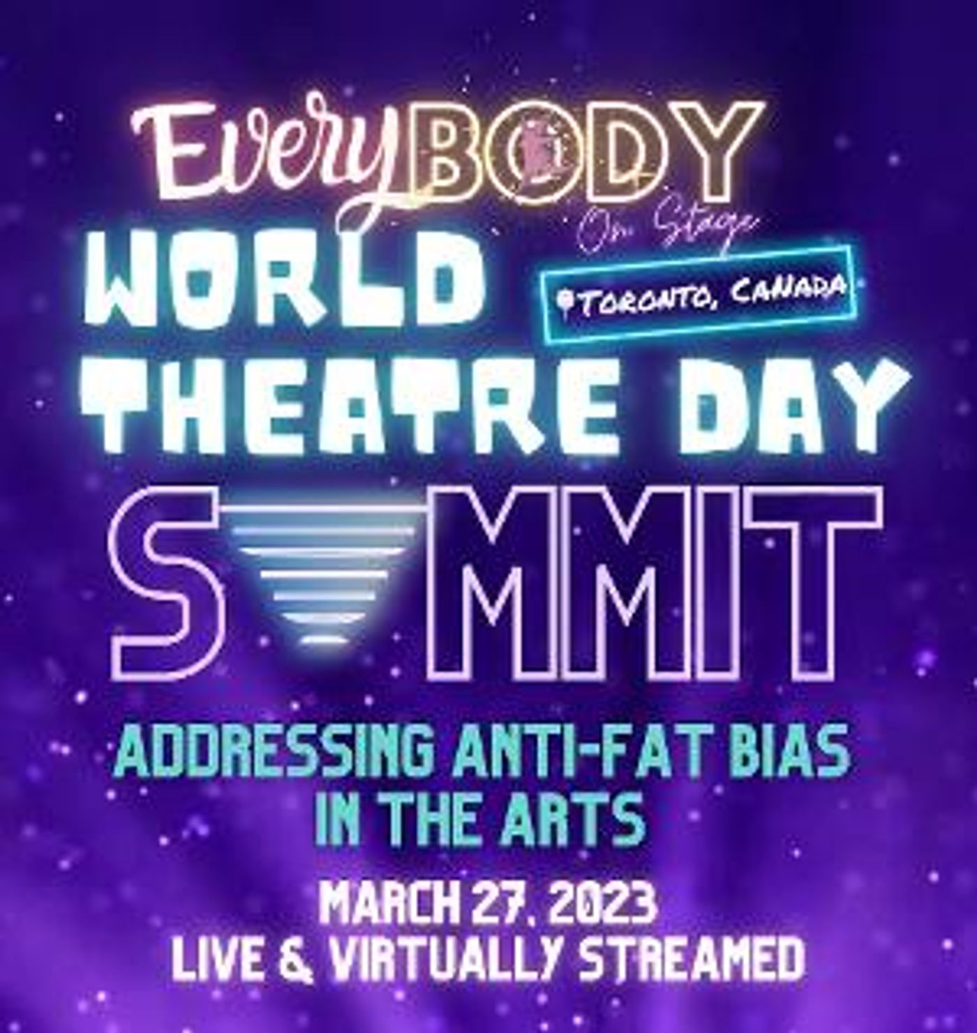 EveryBODY ON Stage to Present World Theatre Day Summit Live In Toronto  Image