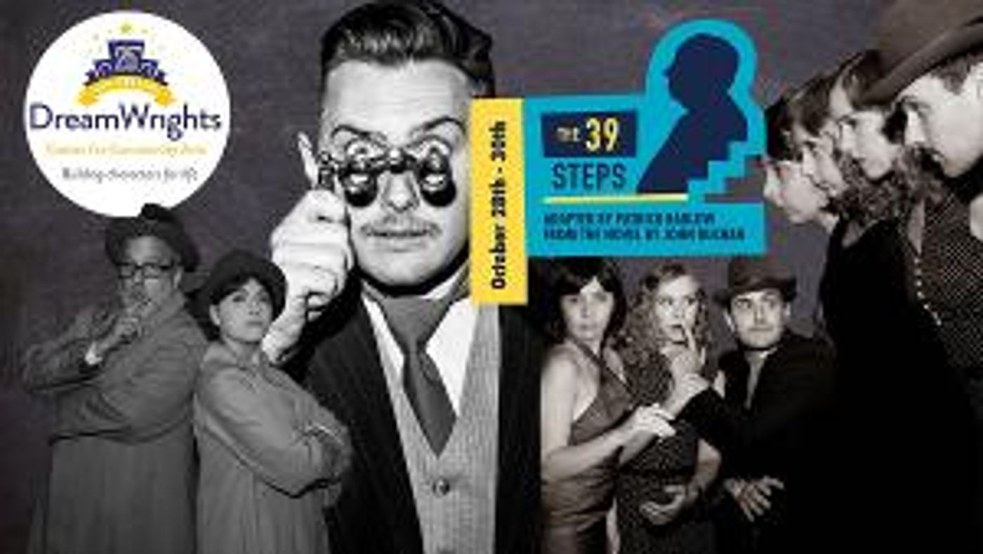 DreamWrights Center For Community Arts Presents THE 39 STEPS  Image