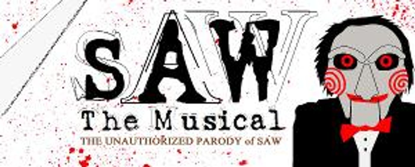 SAW The Musical: The Unauthorized Parody Of SAW Coming This October  Image