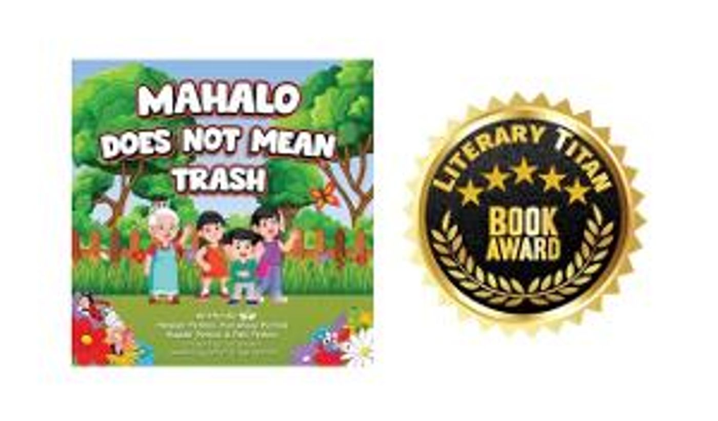 Young Authors Receive Literary Titan Gold Book Award For First Children's Book MAHALO DOES NOT MEAN TRASH  Image