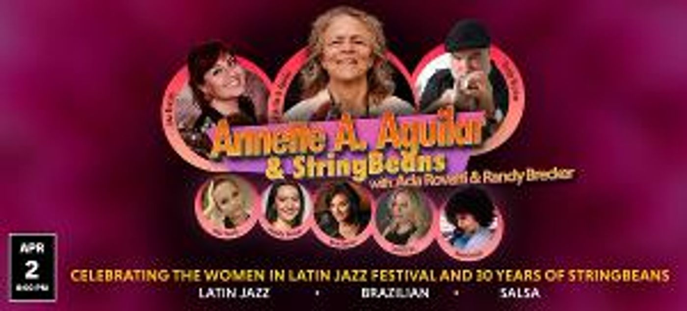 Hostos Center For The Arts & Culture Presents Annette A. Aguilar & StringBeans Featuring Ada Rovatti & Randy Brecker  Image