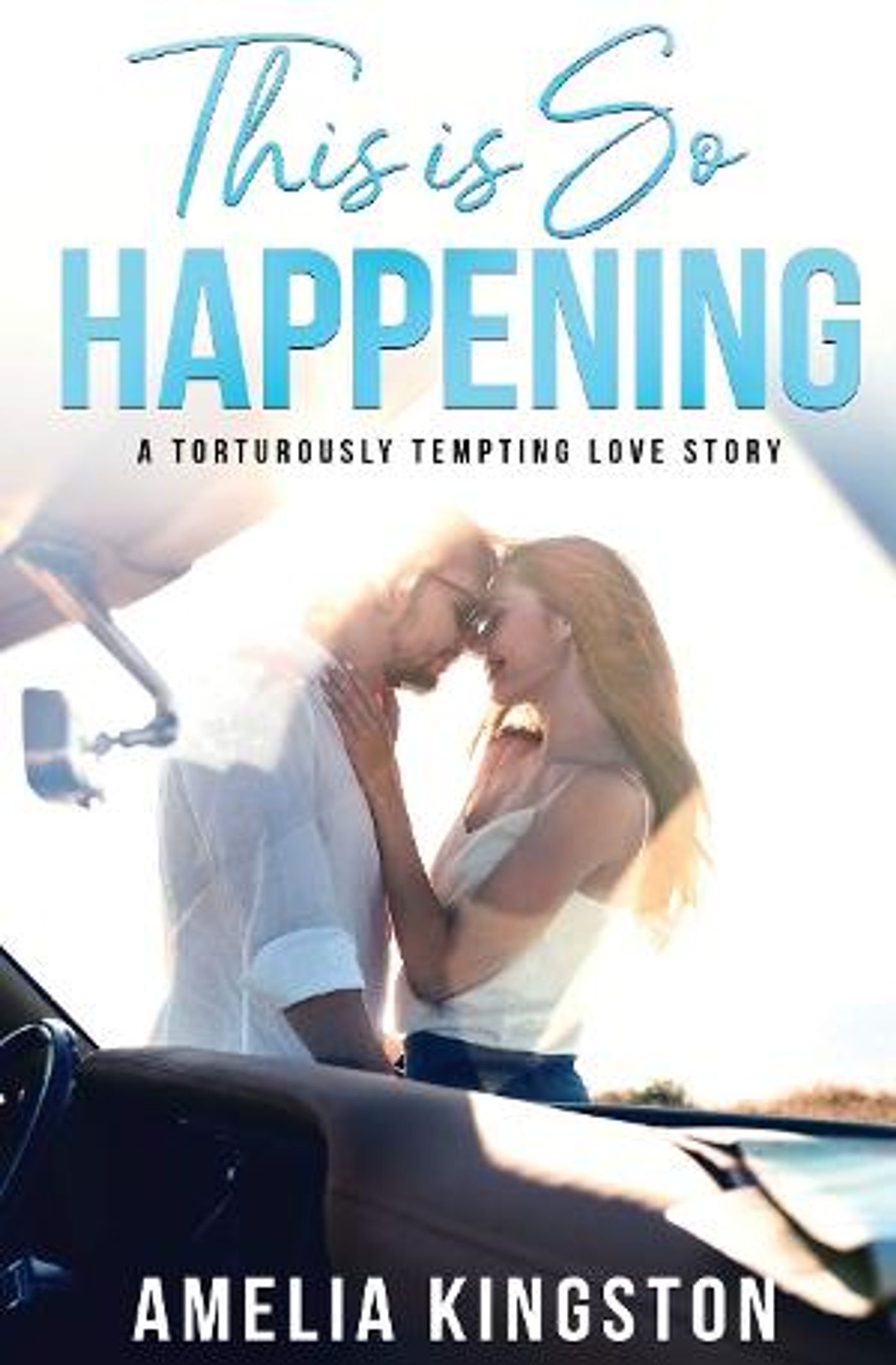 Amelia Kingston Releases New Romantic Comedy Novel THIS IS SO HAPPENING  Image