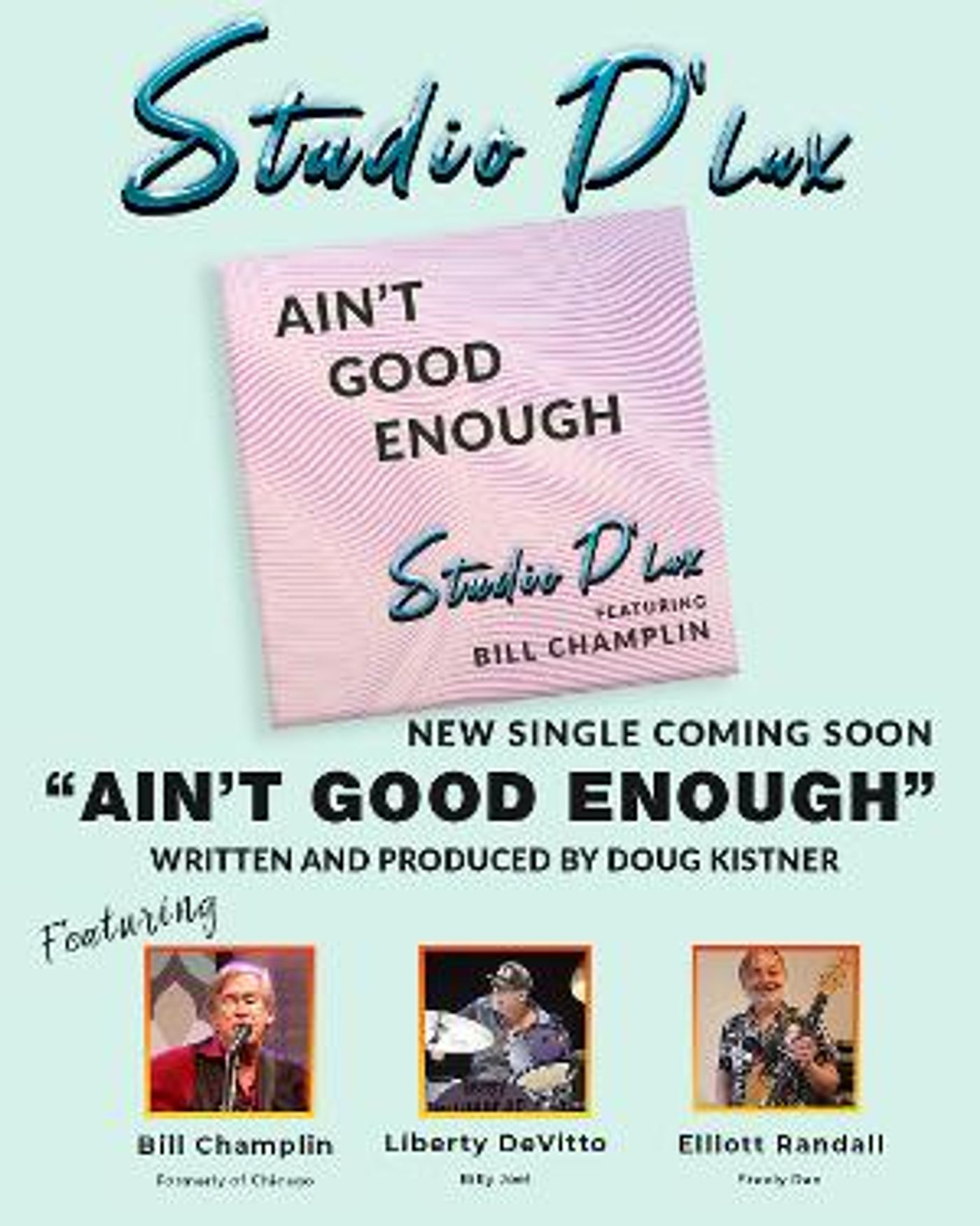 Studio D'Lux Delivers Classic Sound Featuring Top Players On 'Ain't Good Enough'  Image