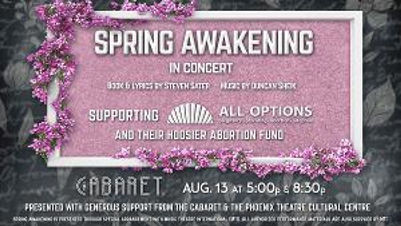 SPRING AWAKENING: In Concert Musical Benefit Concert Supports All-Options Hoosier Abortion Fund  Image