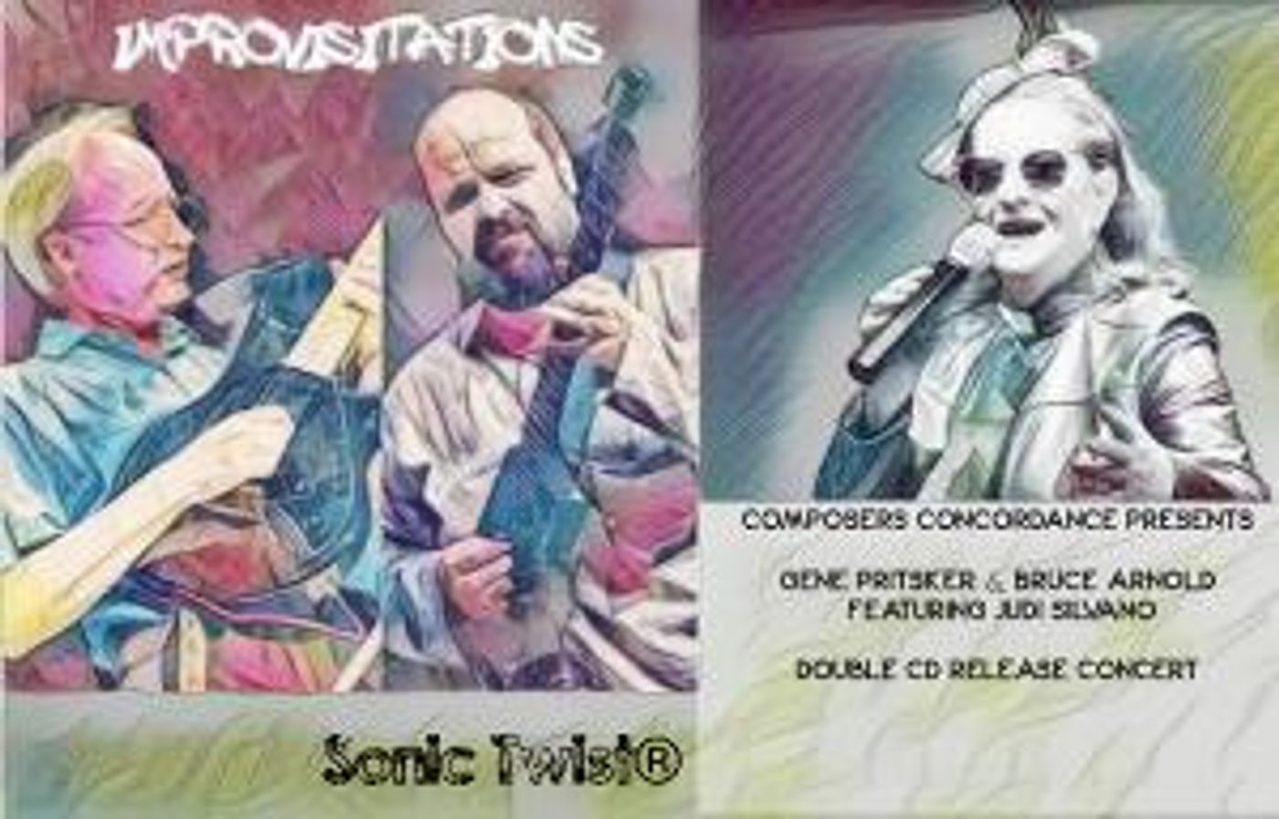 Composers Concordance Presents ﻿Gene Pritsker & Bruce Arnold Featuring Judi Silvano Double CD Release Concert  Image