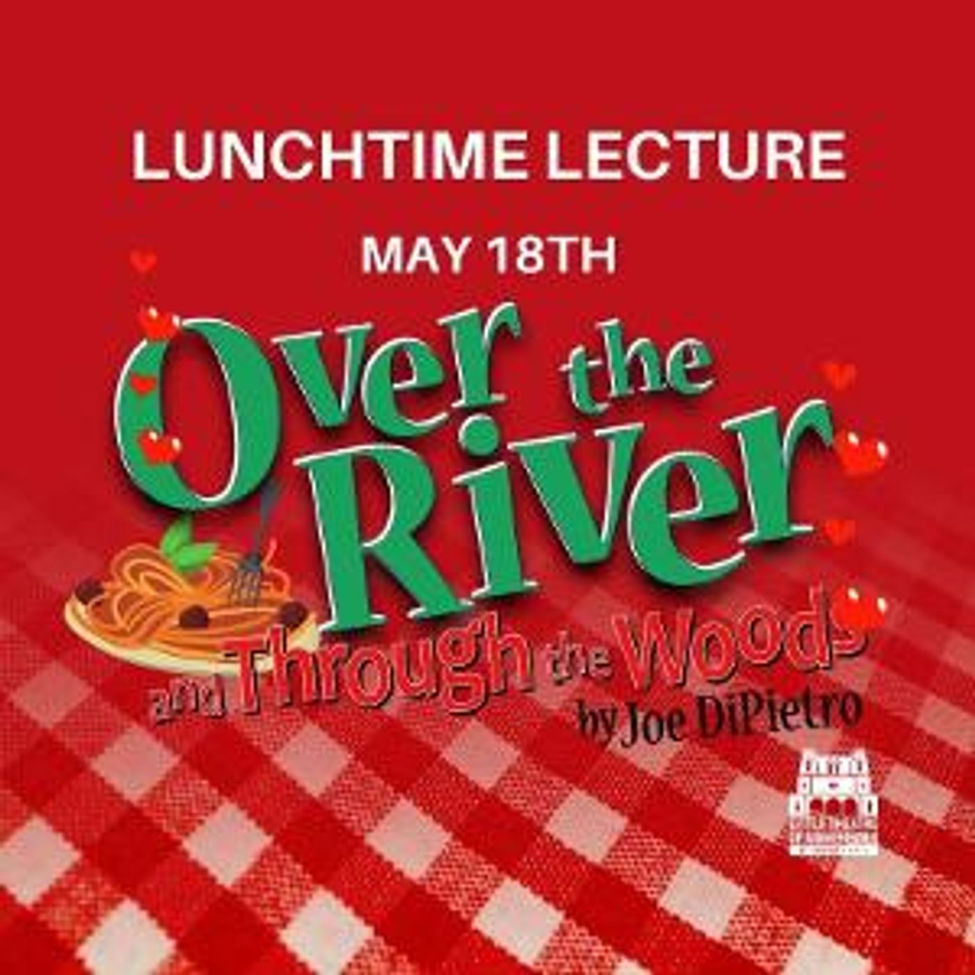 Cheney Hall to Present Lunchtime Lecture: OVER THE RIVER AND THROUGH THE WOODDS  Image