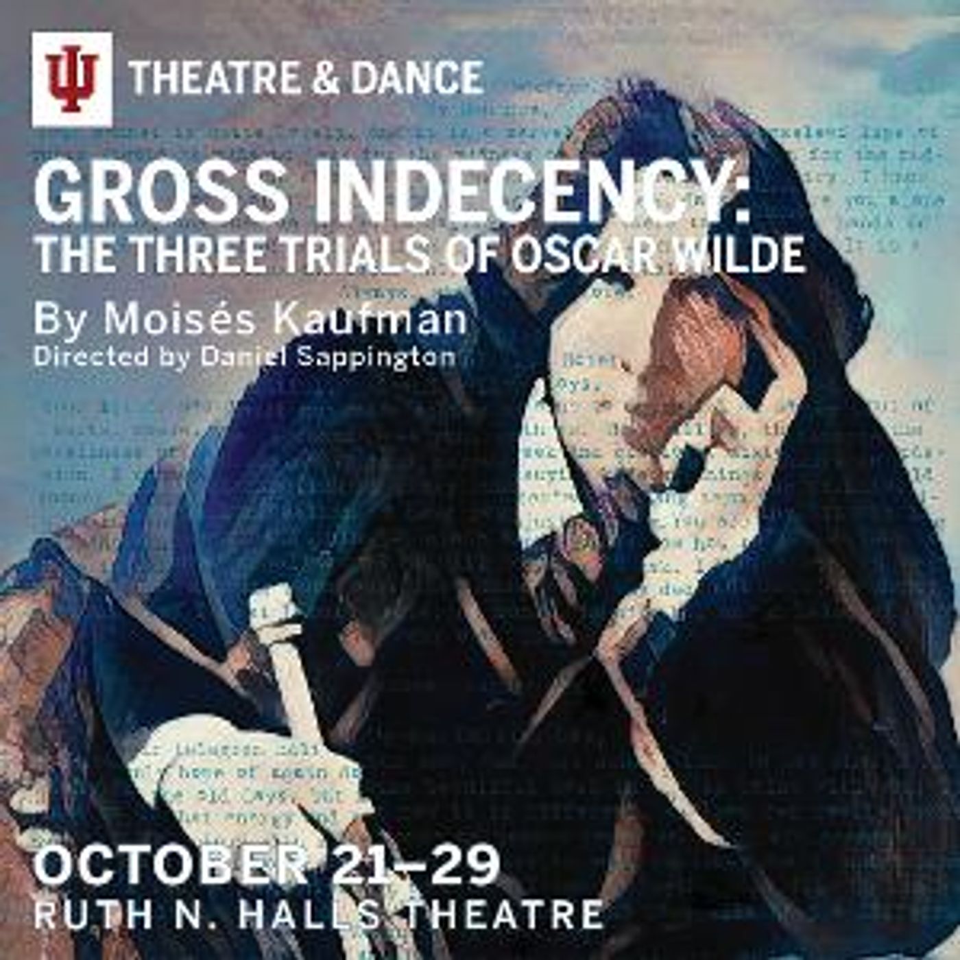 IU Theatre & Dance Presents GROSS INDECENCY: THE THREE TRIALS OF OSCAR WILDE By Moisés Kaufman  Image