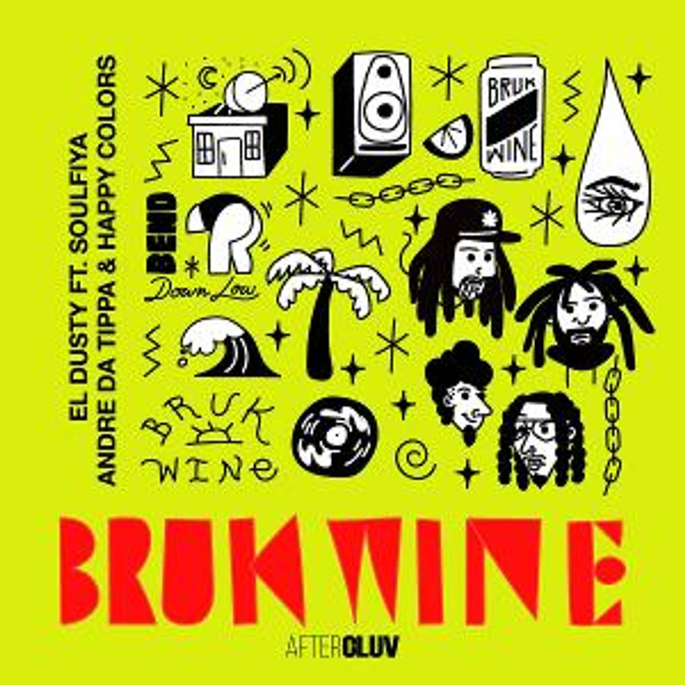El Dusty + Happy Colors Drop New Single 'Bruk Wine' Ft Andre Da Tippa, And Soulfyah  Image