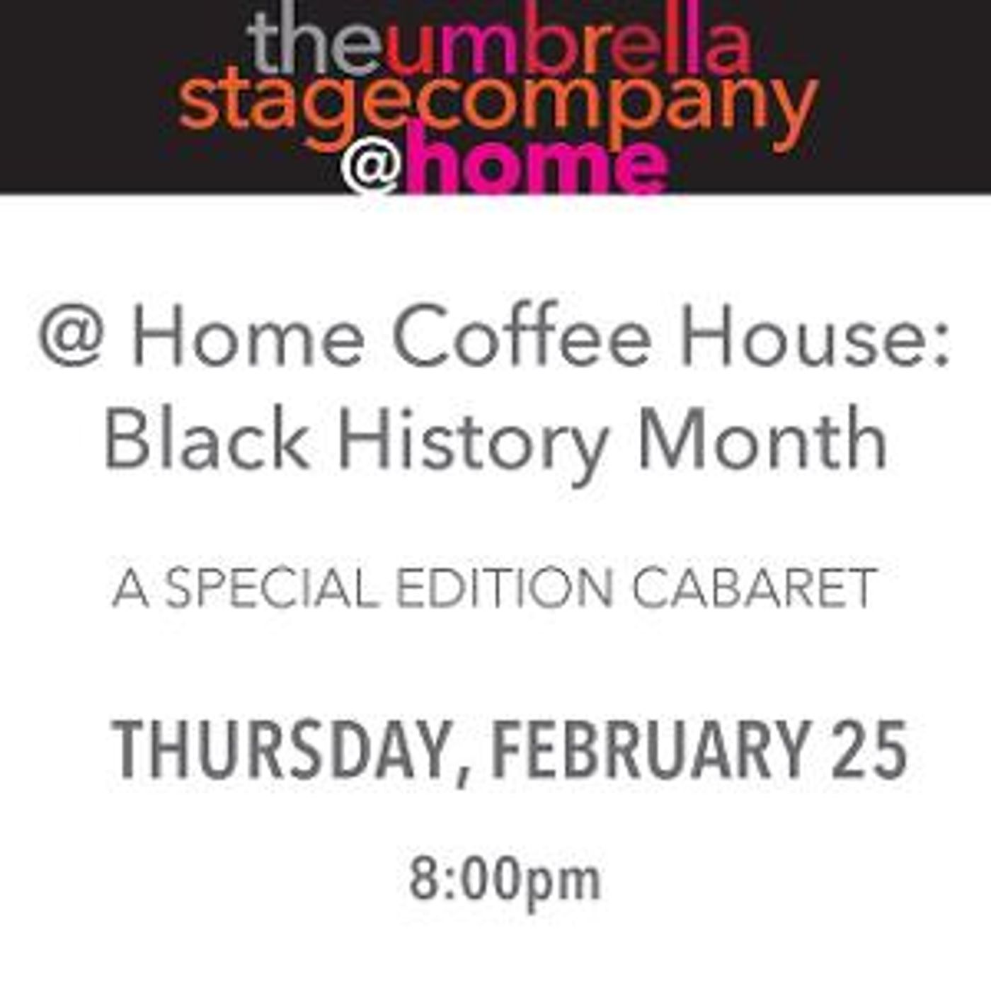 The Umbrella Stage Company and The Robbins House Team Up For Black History Month Virtual Cabaret  Image