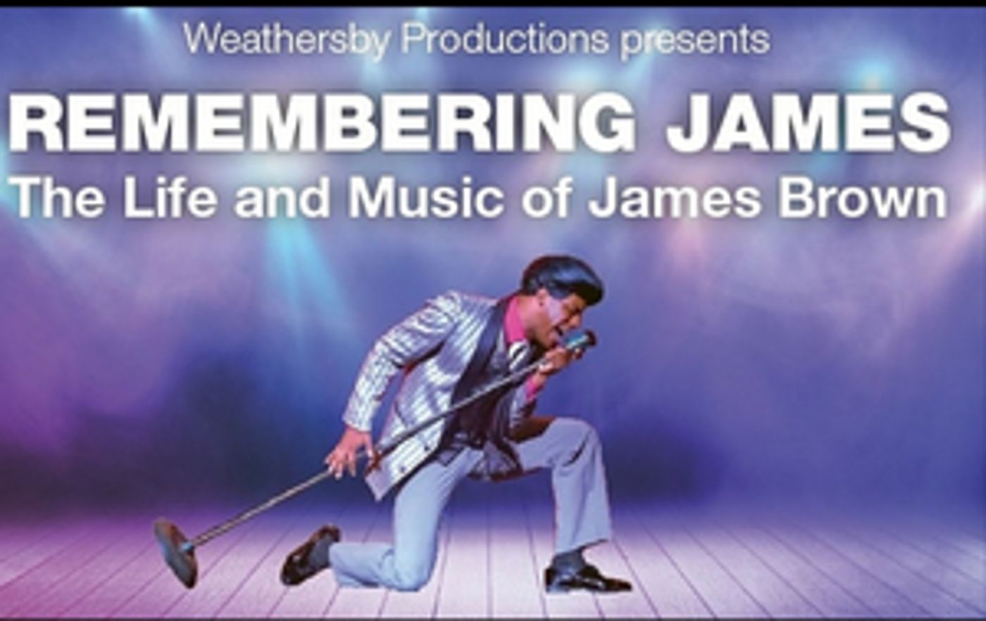 REMEMBERING JAMES- THE LIFE AND MUSIC OF JAMES BROWN Continues Tour Stop In Los Angeles  Image