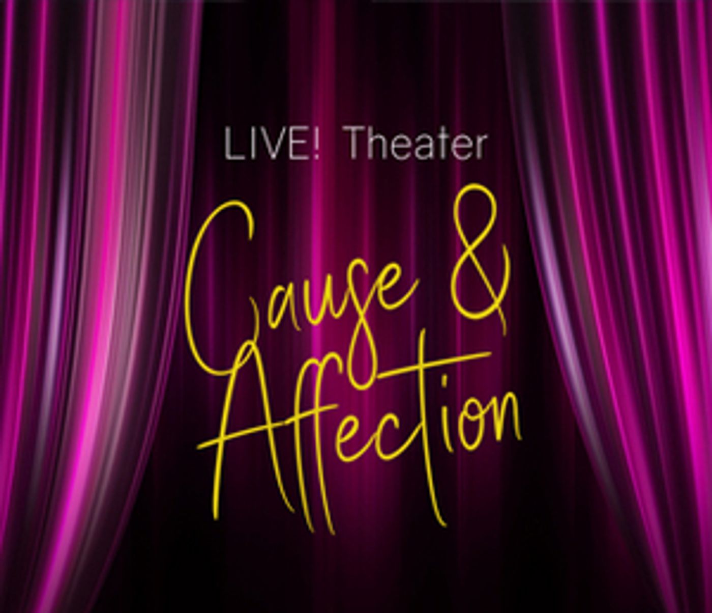 CAUSE AND AFFECTION Receives World Premiere At Center For Performing Arts Bonita Springs  Image
