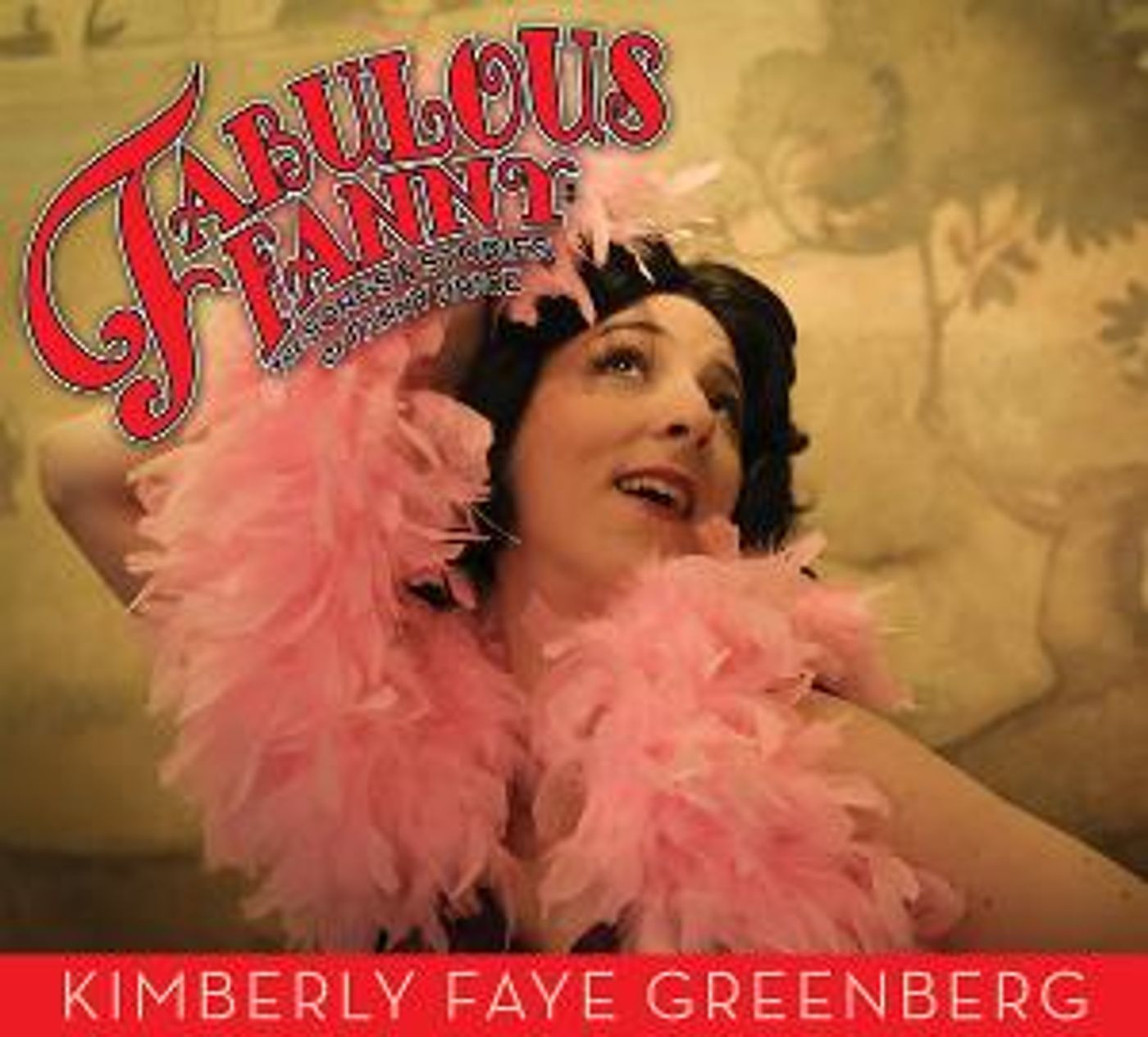 FABULOUS FANNY BRICE Brings the Roaring 1920s Into 2021 on Stellar  Image