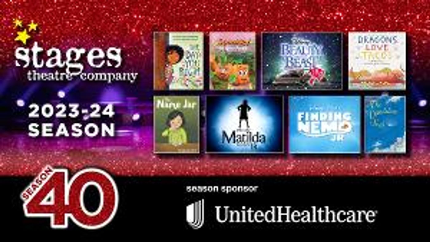 Stages Theatre Company Announces MATILDA, BEAUTY AND THE BEAST, And More For 40th Anniversary Season  Image