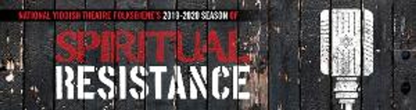National Yiddish Theatre Folksbiene Announces Season Of Spiritual Resistance  Image